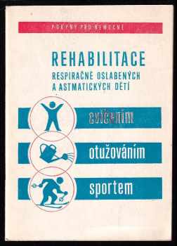 Rehabilitace respiračně oslabených dětí, astmatiků a bronchitiků