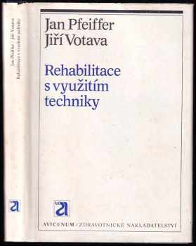 Jan Pfeiffer: Rehabilitace s využitím techniky