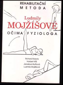 Rehabilitační metoda Ludmily Mojžíšové očima fyziologa