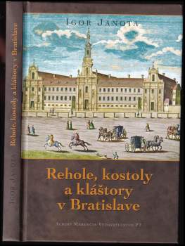Rehole, kostoly a kláštory v Bratislave