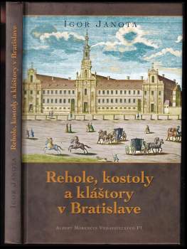 Rehole, kostoly a kláštory v Bratislave