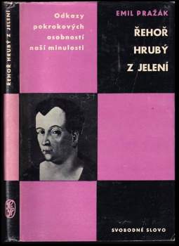 Emil Pražák: Řehoř Hrubý z Jelení