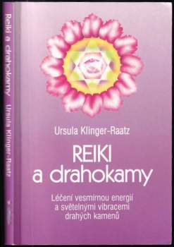 Ursula Klinger-Omenka: Reiki a drahokamy