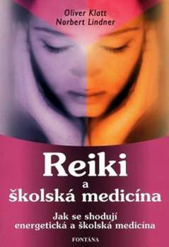 Oliver Klatt: Reiki a školská medicína