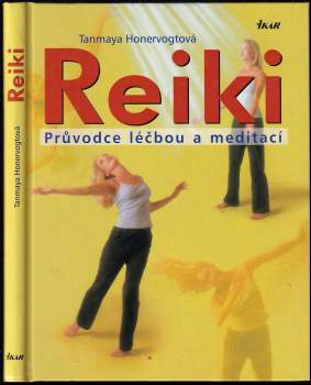 Reiki : průvodce léčbou a meditací