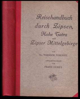 Teodor Posewitz: Reisehandbuch durch Zipsen, Hohe Tátra und Zipser Mittelgebirge