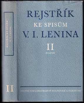 Rejstřík ke Spisům V.I. Lenina : Svazek II = - Spisy (1960, Státní nakladatelství politické literatury) - ID: 1791524