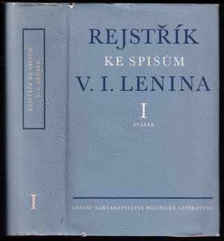 Rejstřík ke Spisům V.I. Lenina : [Svazek 1] - Spisy - Vladimir Il'jič Lenin (1959, Státní nakladatelství politické literatury) - ID: 1145930
