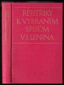 Vladimir Il'jič Lenin: Rejstříky k vybraným spisům VI. Lenina v pěti svazcích.