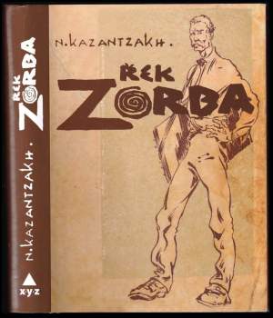 Řek Zorba - Nikos Kazantzakis (2012, XYZ) - ID: 1642105