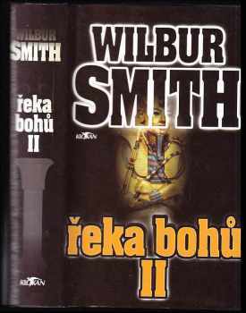 Řeka bohů : II - Wilbur A Smith (1997, Alpress) - ID: 1203317