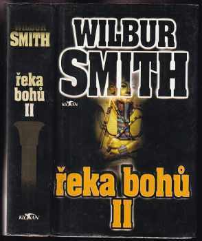 Řeka bohů : II - Wilbur A Smith (1999, Alpress, s. r. o.) - ID: 592388