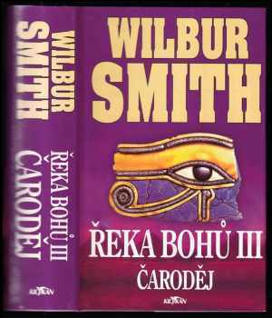 Řeka bohů : III - Čaroděj - Wilbur A Smith (2001, Alpress) - ID: 1955580