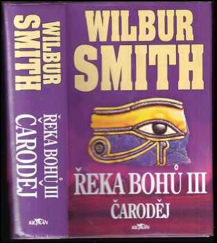 Řeka bohů : III - Čaroděj - Wilbur A Smith (2006, Alpress) - ID: 2287911