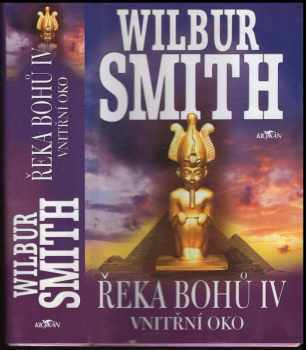 Řeka bohů : IV - Vnitřní oko - Wilbur A Smith (2007, Alpress) - ID: 1132563