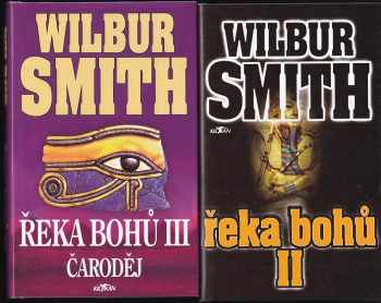 Wilbur A Smith: Řeka bohů - román ze starého Egypta + Řeka bohů II + Řeka bohů III - Čaroděj