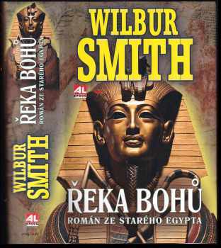 Wilbur A Smith: Řeka bohů : román ze starého Egypta