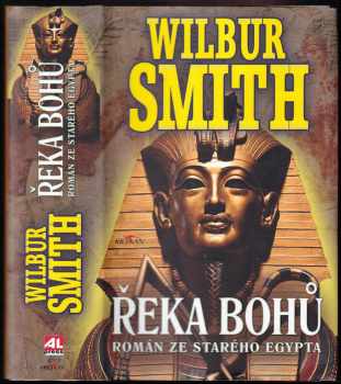 Řeka bohů : román ze starého Egypta - Wilbur A Smith (2020, Alpress) - ID: 2187881