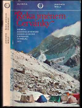 Řeka jménem Červánky : příběh československé horolezecké expedice Himálaj 1973 - Jaromír Wolf (1975, Olympia) - ID: 65032