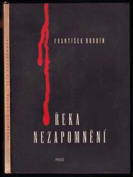 František Hrubín: Řeka nezapomnění - Verše z let 1941-44