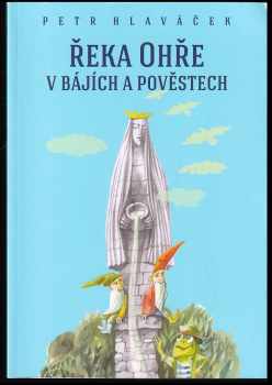 Řeka Ohře v bájích a pověstech