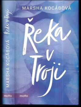 Kocáb Marsha: Řeka v Troji