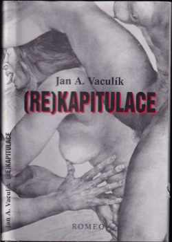 Jan Aleš Vaculík: (Re)kapitulace