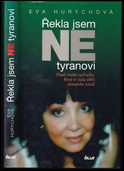 Řekla jsem ne tyranovi : osud známé zpěvačky, která se stala obětí domácího násilí