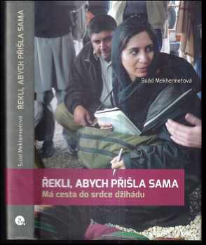 Řekli, abych přišla sama
