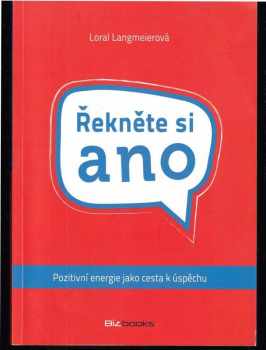 Loral Langmeier: Řekněte si ano - pozitivní energie jako cesta k úspěchu