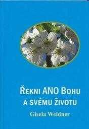 Řekni ano Bohu a svému životu