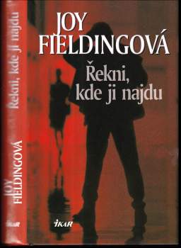 Joy Fielding: Řekni, kde ji najdu