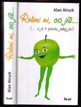 Řekni mi, co jíš- : (-a já ti povím, jaký jsi)