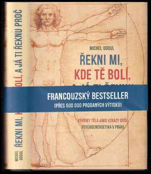 Michel Odoul: Řekni mi, kde tě bolí, a já ti řeknu proč