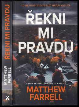 Matthew Farrell: Řekni mi pravdu