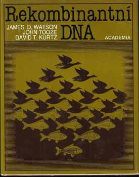 James Dewey Watson: Rekombinantní DNA