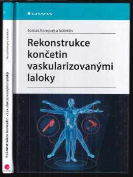 Tomáš Kempný: Rekonstrukce končetin vaskularizovanými laloky