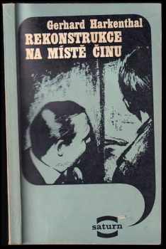 Rekonstrukce na místě činu - Gerhard Harkenthal (1977, Lidové nakladatelství) - ID: 723575