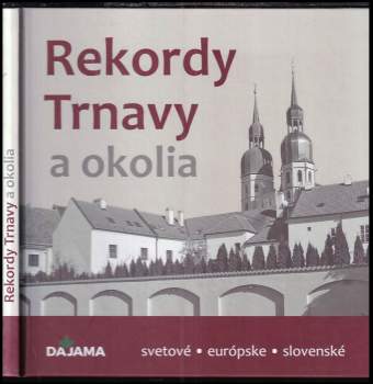 Rekordy Trnavy a okolia