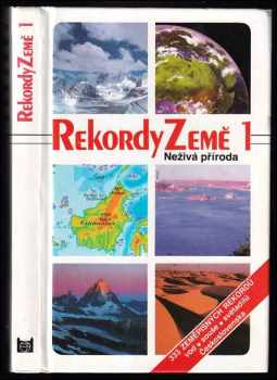 Rekordy Země : I - Neživá příroda - Zuzana Bachárová (1992, Slovenská kartografia) - ID: 639637