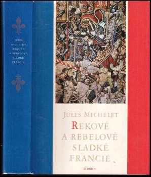 Rekové a rebelové sladké Francie
