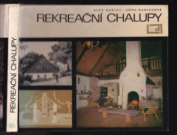 Anna Kadlecová: Rekreační chalupy