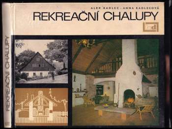 Anna Kadlecová: Rekreační chalupy