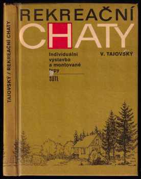 Václav Tajovský: Rekreační chaty