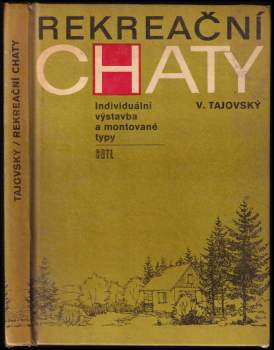 Václav Tajovský: Rekreační chaty