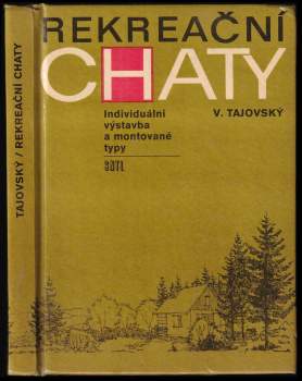Václav Tajovský: Rekreační chaty