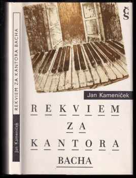 Jan Kameníček: Rekviem za kantora Bacha