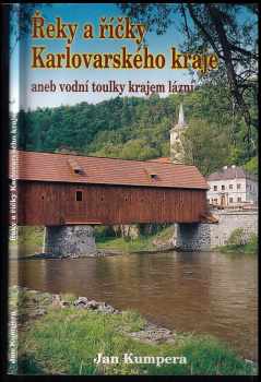 Řeky a říčky Karlovarského kraje, aneb, Vodní toulky krajem lázní