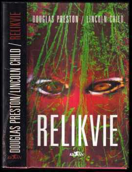 Relikvie - Douglas J Preston, Lincoln Child (1999, Alpress) - ID: 669384