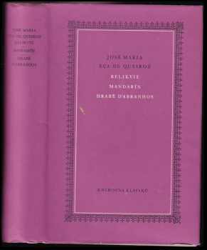 Relikvie ; Mandarín ; Hrabě d'Abranhos - Eça de Queirós (1958, Státní nakladatelství krásné literatury, hudby a umění) - ID: 601485